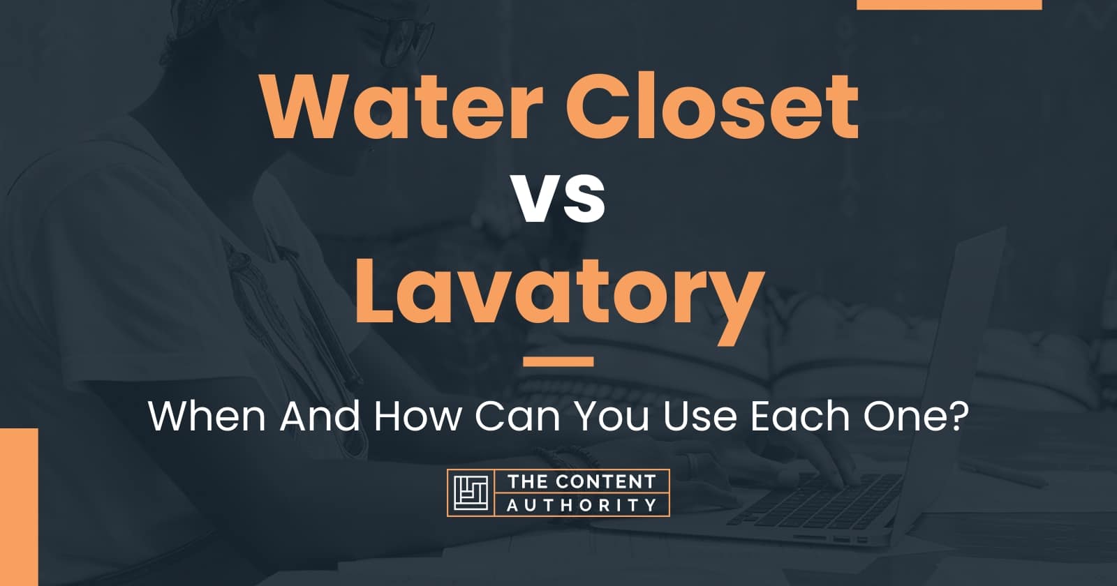 Water Closet vs Lavatory When And How Can You Use Each One?