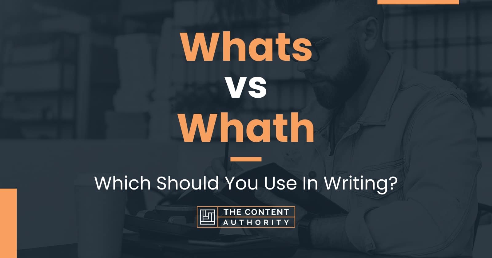 Whats vs Whath: Which Should You Use In Writing?