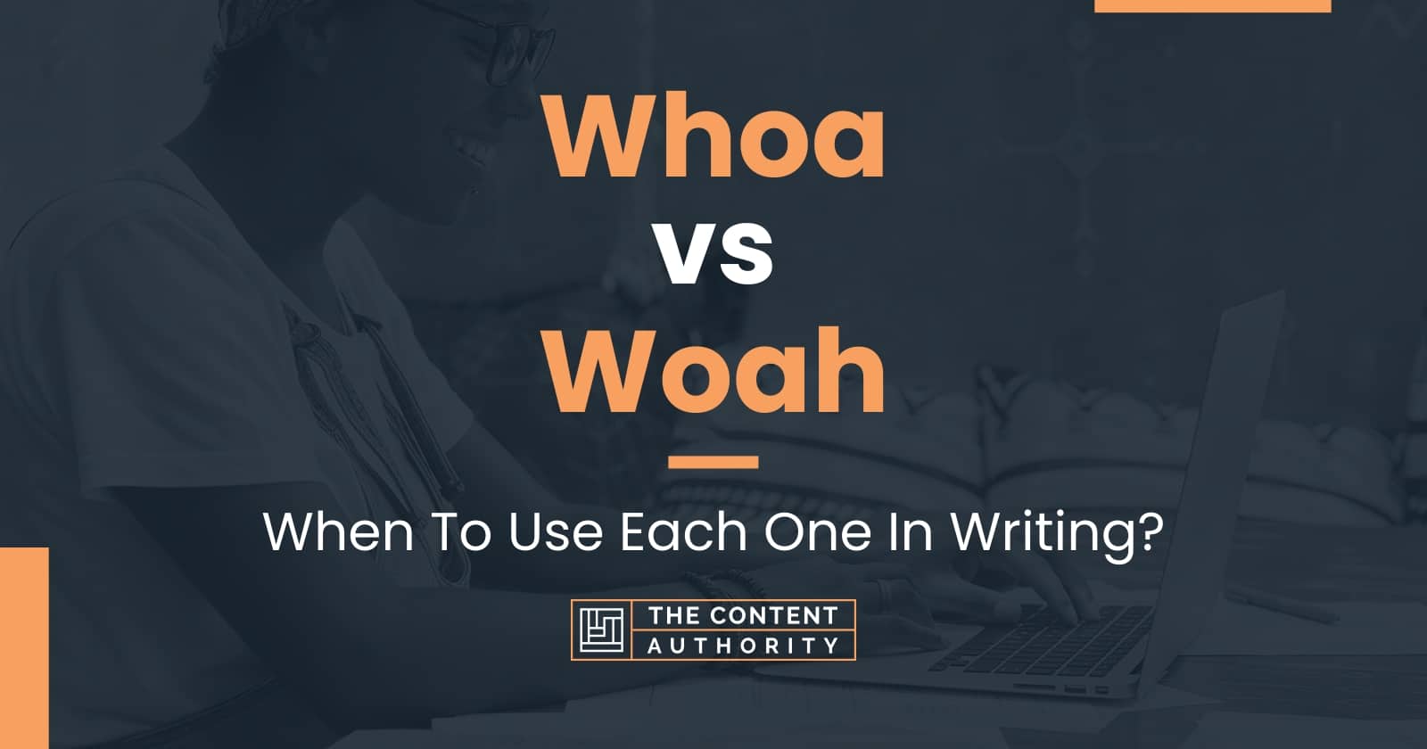 Whoa Vs Woah: When To Use Each One In Writing?