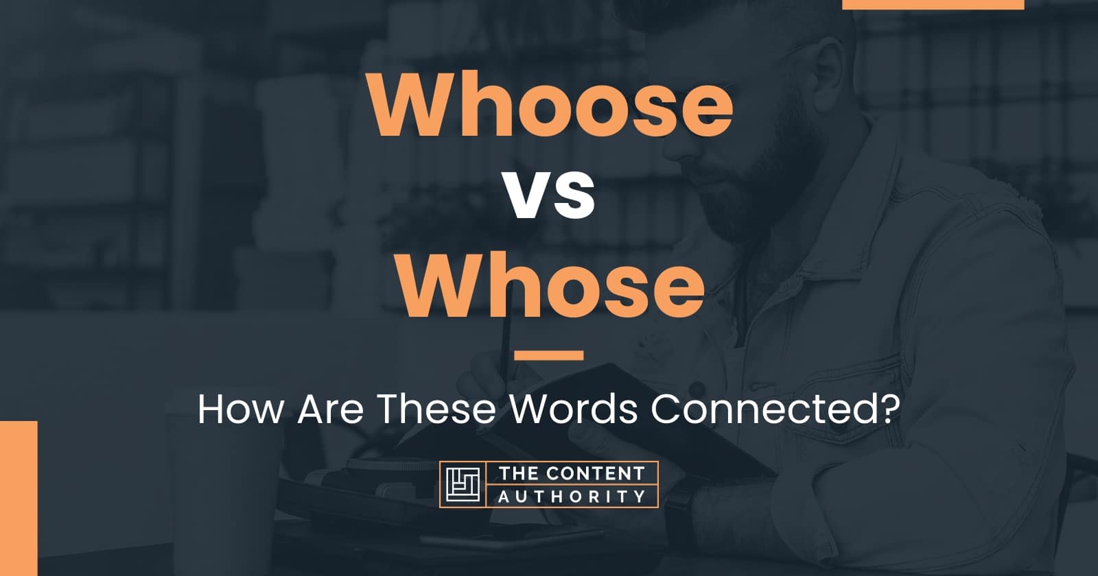 Whoose vs Whose: How Are These Words Connected?