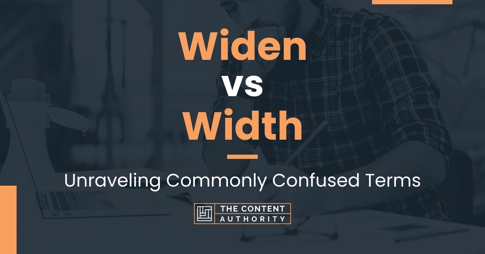 widen-vs-width-unraveling-commonly-confused-terms