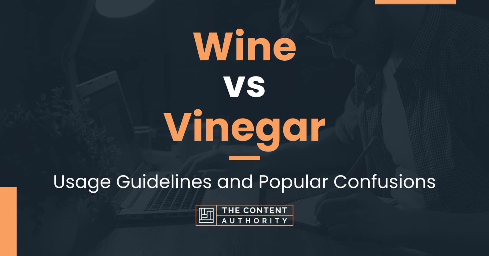 Wine vs Vinegar: Usage Guidelines and Popular Confusions