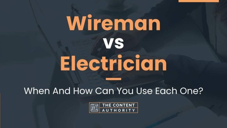 wireman-vs-electrician-when-and-how-can-you-use-each-one