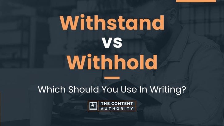 withstand-vs-withhold-which-should-you-use-in-writing