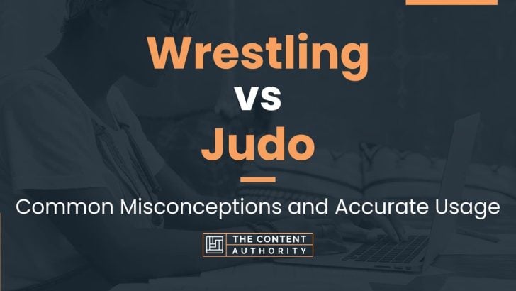 Wrestling Vs Judo Common Misconceptions And Accurate Usage 