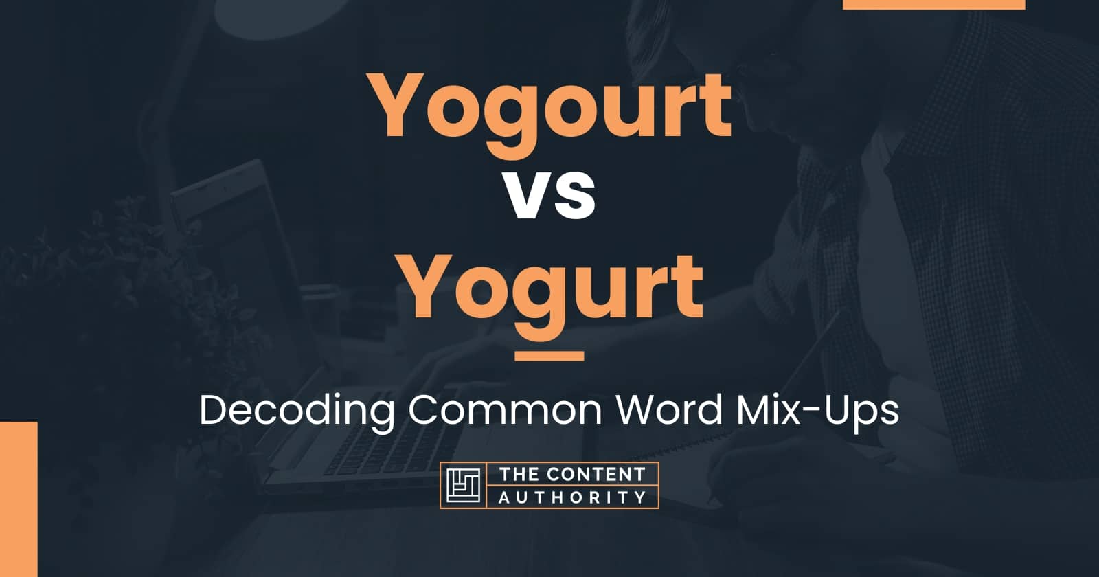 Yogourt vs Yogurt Decoding Common Word MixUps