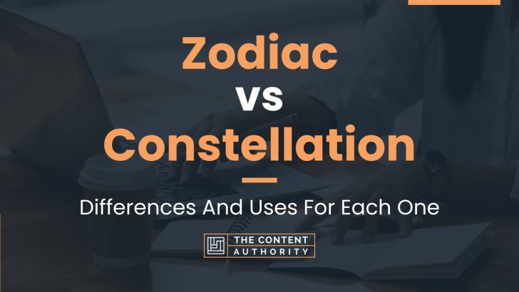 Zodiac vs Constellation: Differences And Uses For Each One