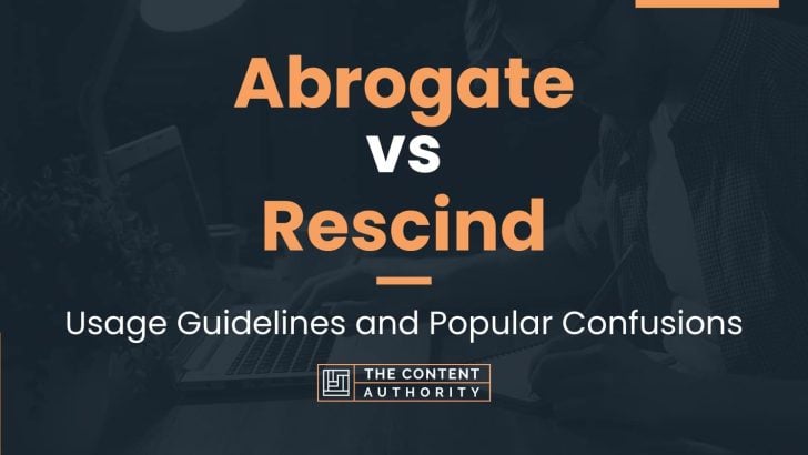 abrogate-vs-rescind-usage-guidelines-and-popular-confusions