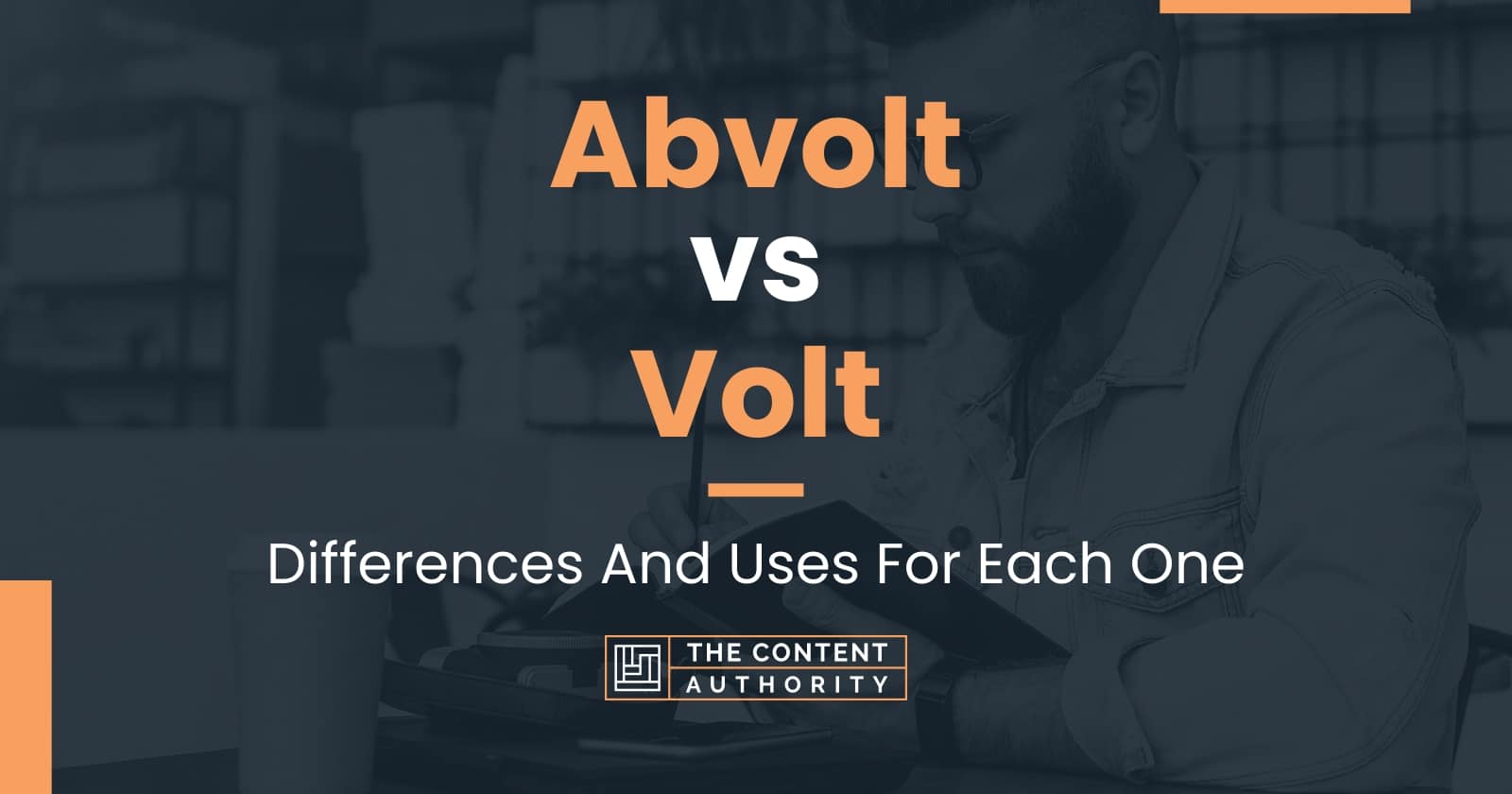 Abvolt vs Volt: Differences And Uses For Each One