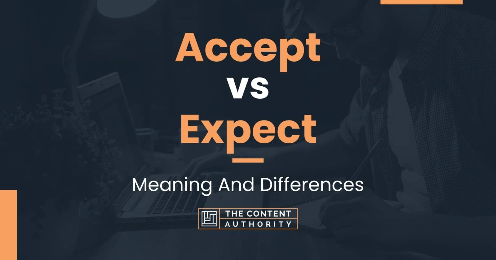 accept-vs-expect-meaning-and-differences