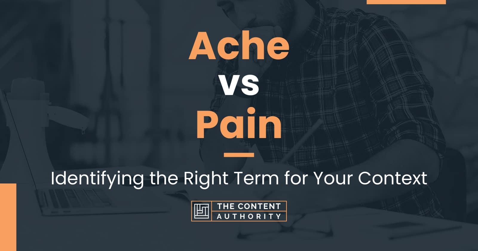 ache-vs-pain-identifying-the-right-term-for-your-context