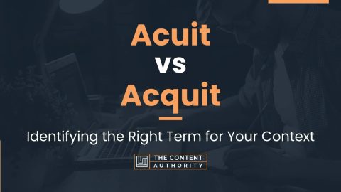 Acuit Vs Acquit: Identifying The Right Term For Your Context