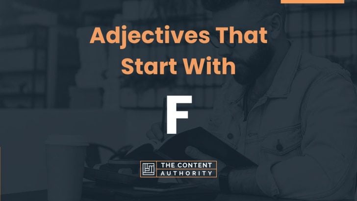 200+ Adjectives That Start With F (Many Categories)