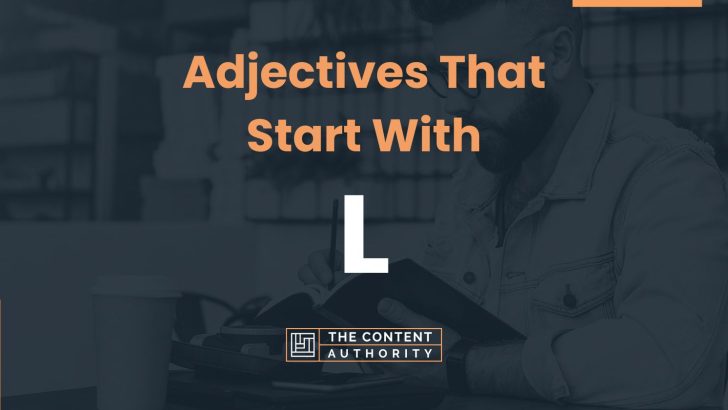 330+ Adjectives That Start With L (Many Categories)