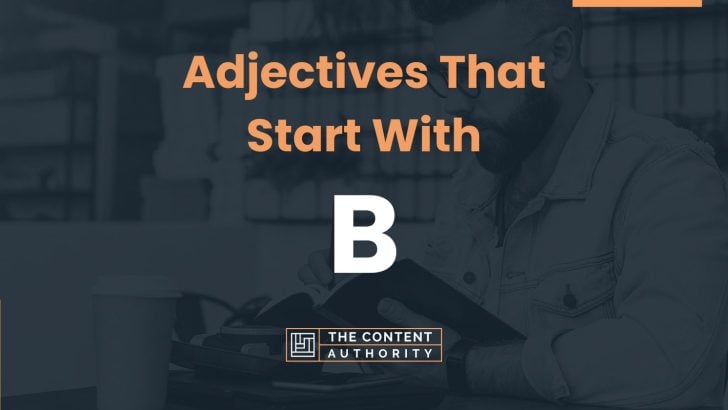 360+ Adjectives That Start With B (Many Categories)
