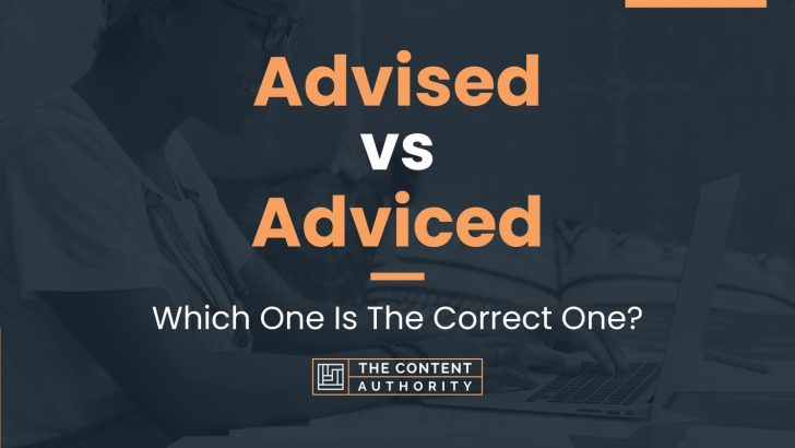 Advised Vs Adviced Which One Is The Correct One advised-vs-adviced-which-one-is-the-correct-one