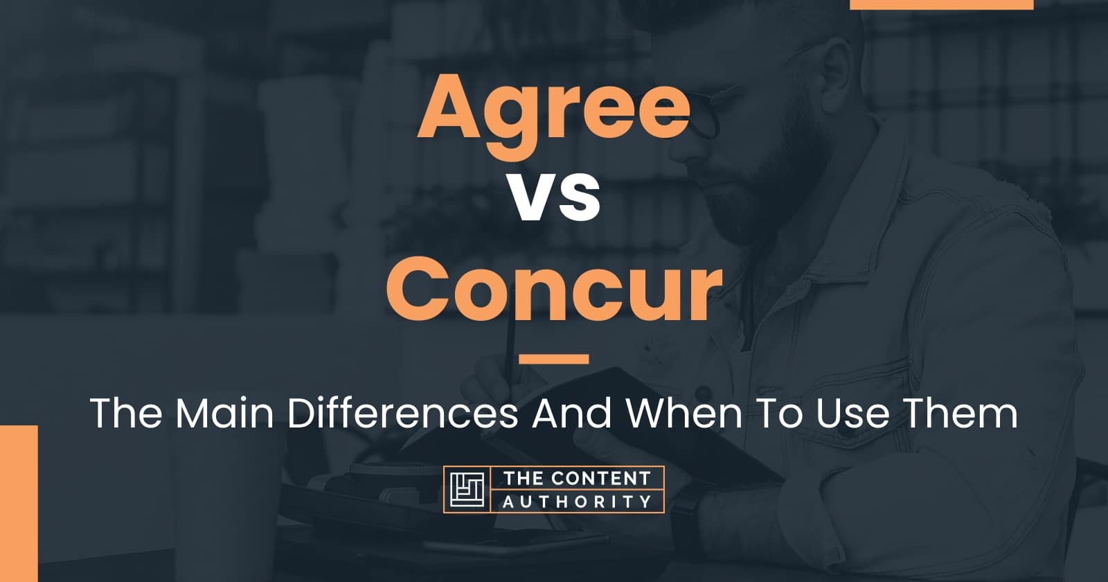 agree-vs-concur-the-main-differences-and-when-to-use-them