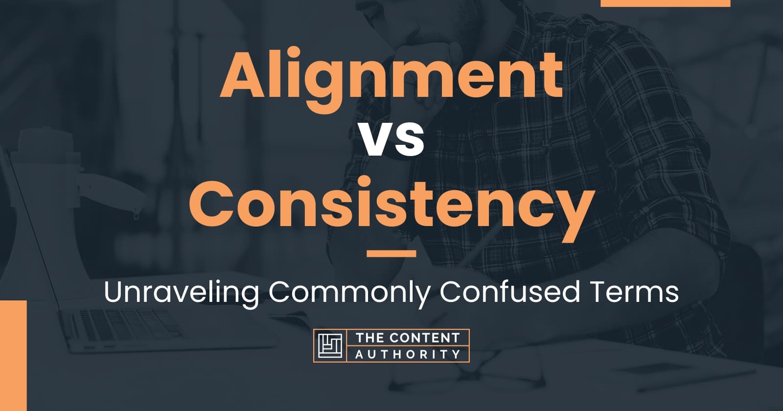 Alignment vs Consistency: Unraveling Commonly Confused Terms