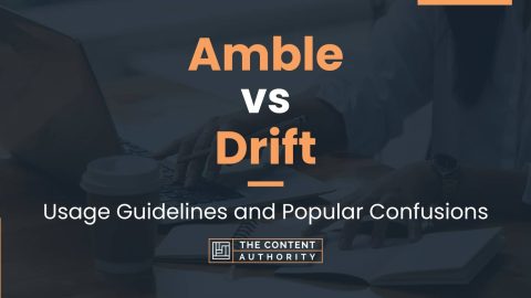 Amble vs Drift: Usage Guidelines and Popular Confusions