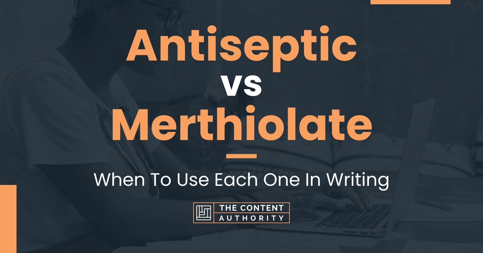 Antiseptic vs Merthiolate: When To Use Each One In Writing