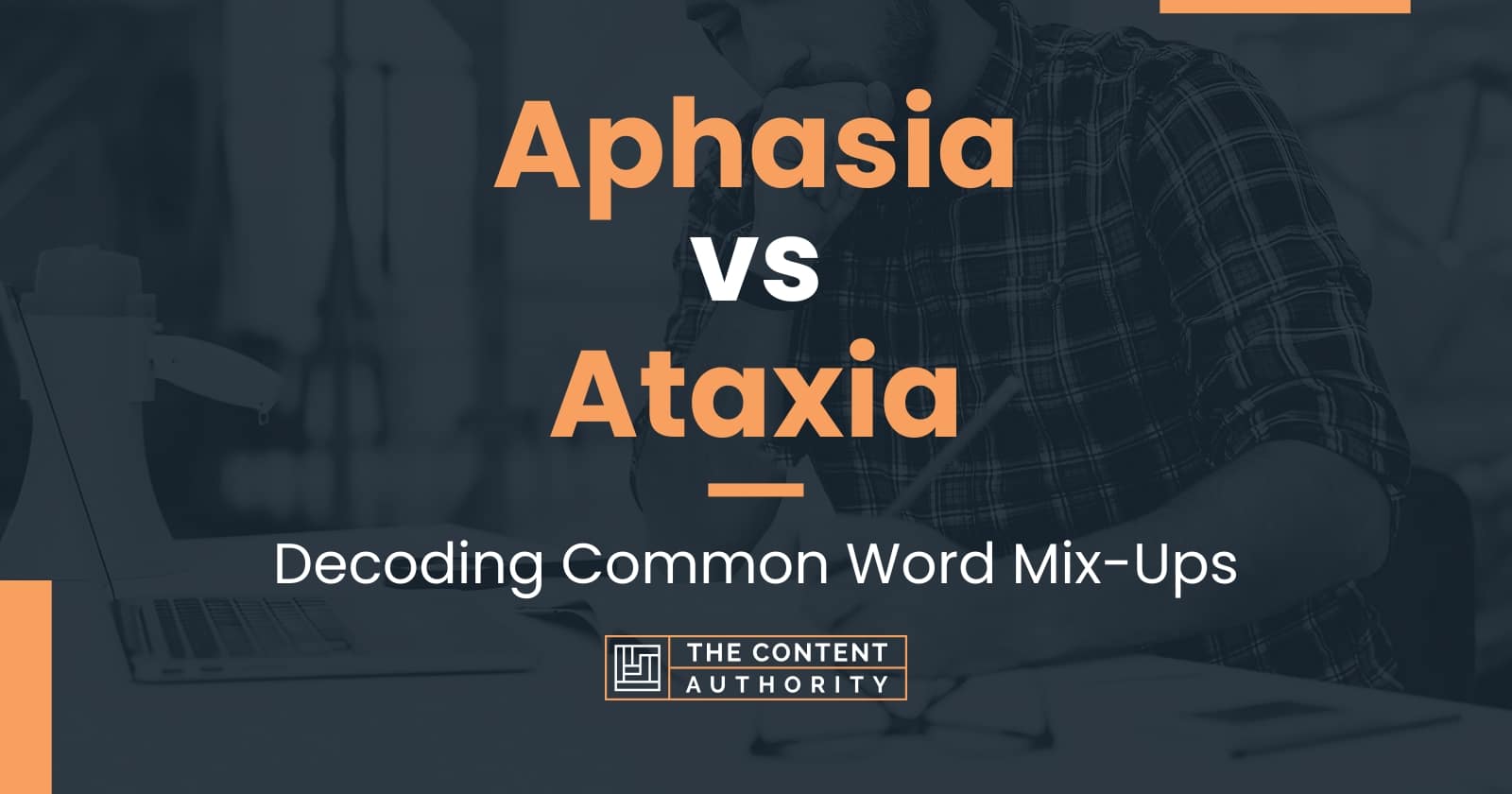 Aphasia vs Ataxia: Decoding Common Word Mix-Ups