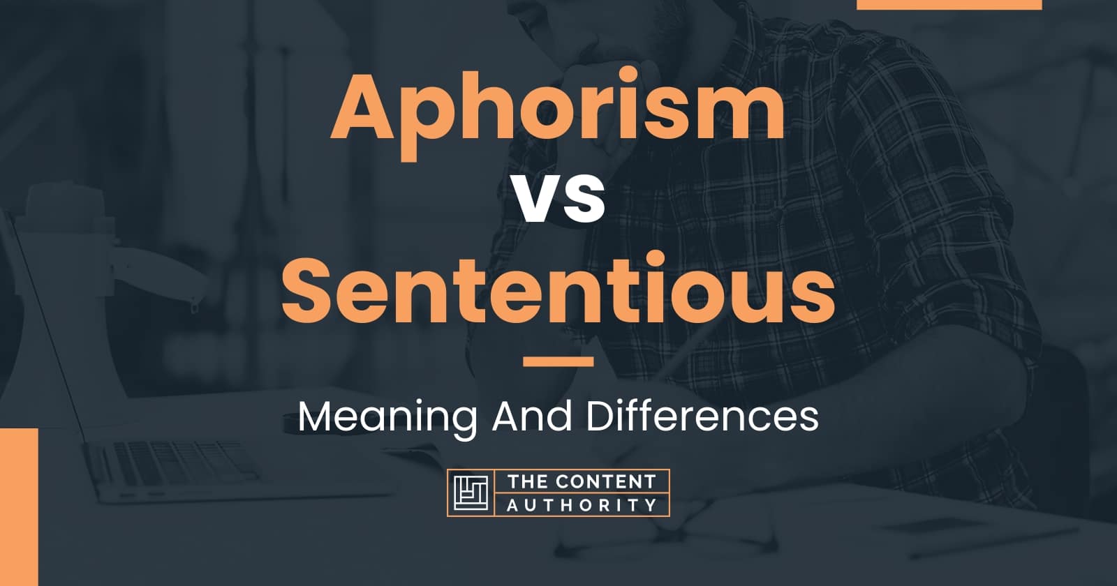 Aphorism vs Sententious: Meaning And Differences