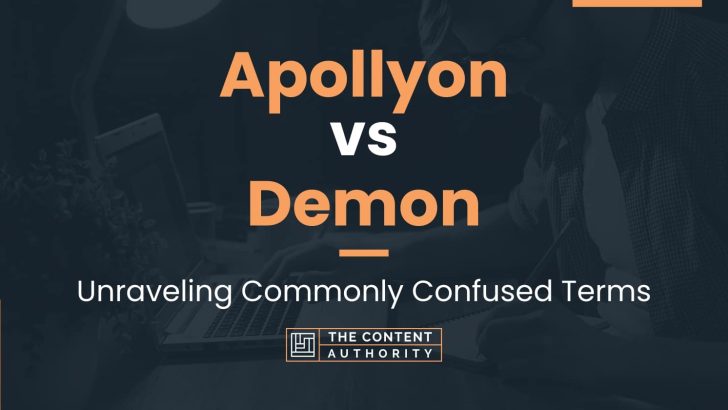 Apollyon vs Demon: Unraveling Commonly Confused Terms