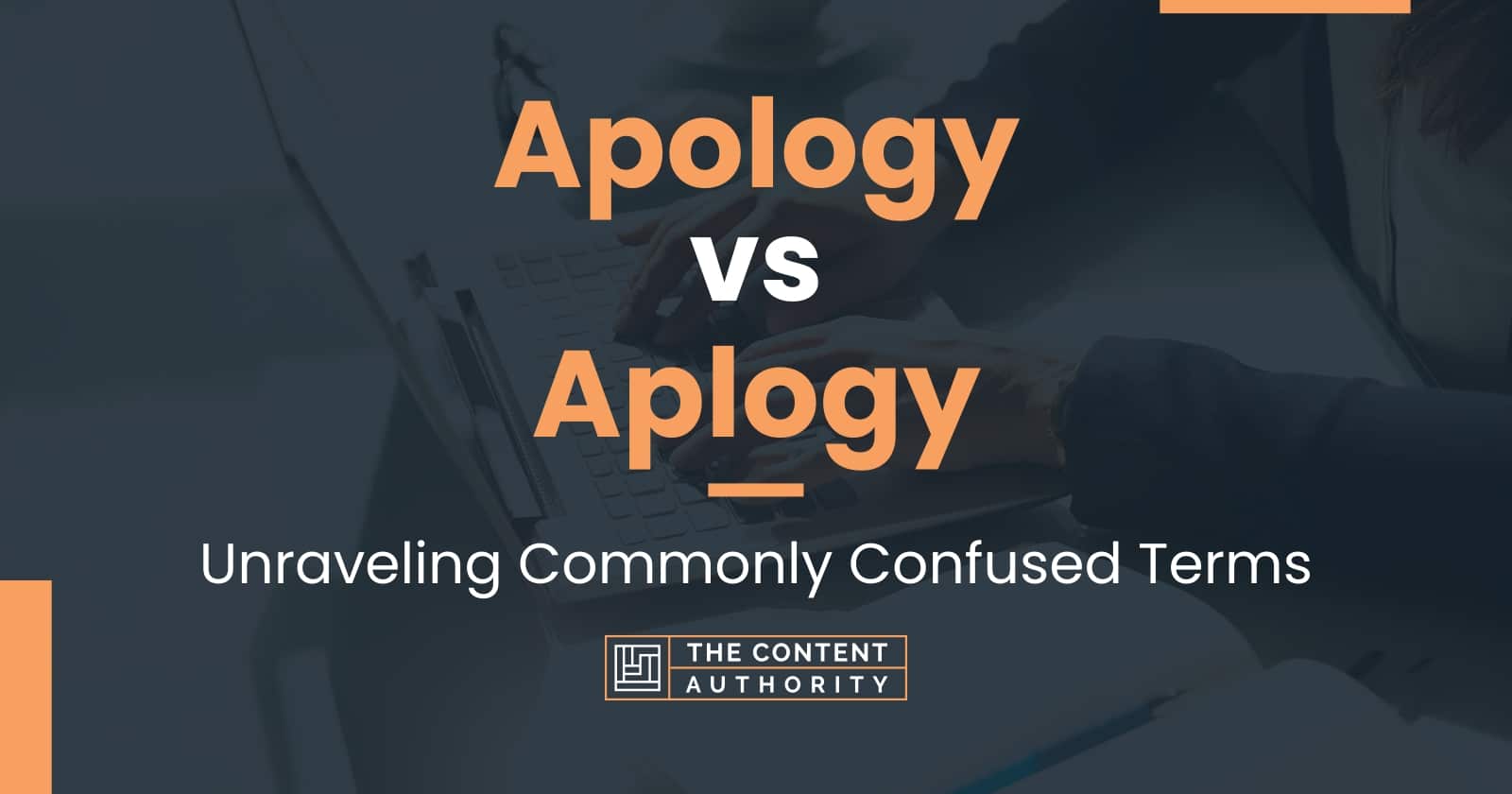 Apology vs Aplogy: Unraveling Commonly Confused Terms