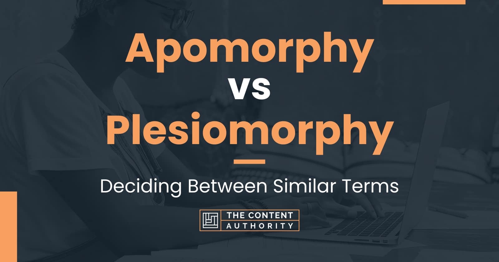 Apomorphy vs Plesiomorphy: Deciding Between Similar Terms