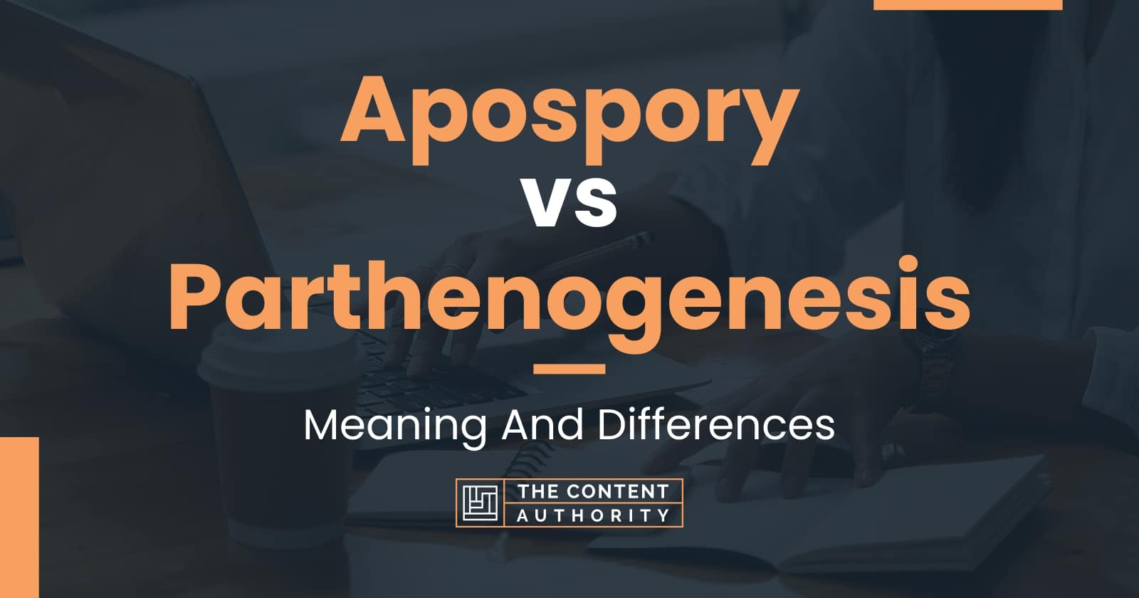 Apospory vs Parthenogenesis: Meaning And Differences