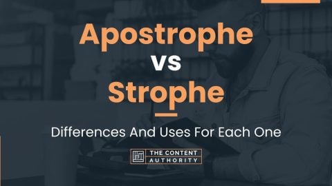 Apostrophe vs Strophe: Differences And Uses For Each One