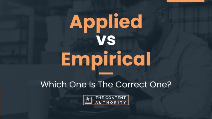 Applied vs Empirical: Which One Is The Correct One?