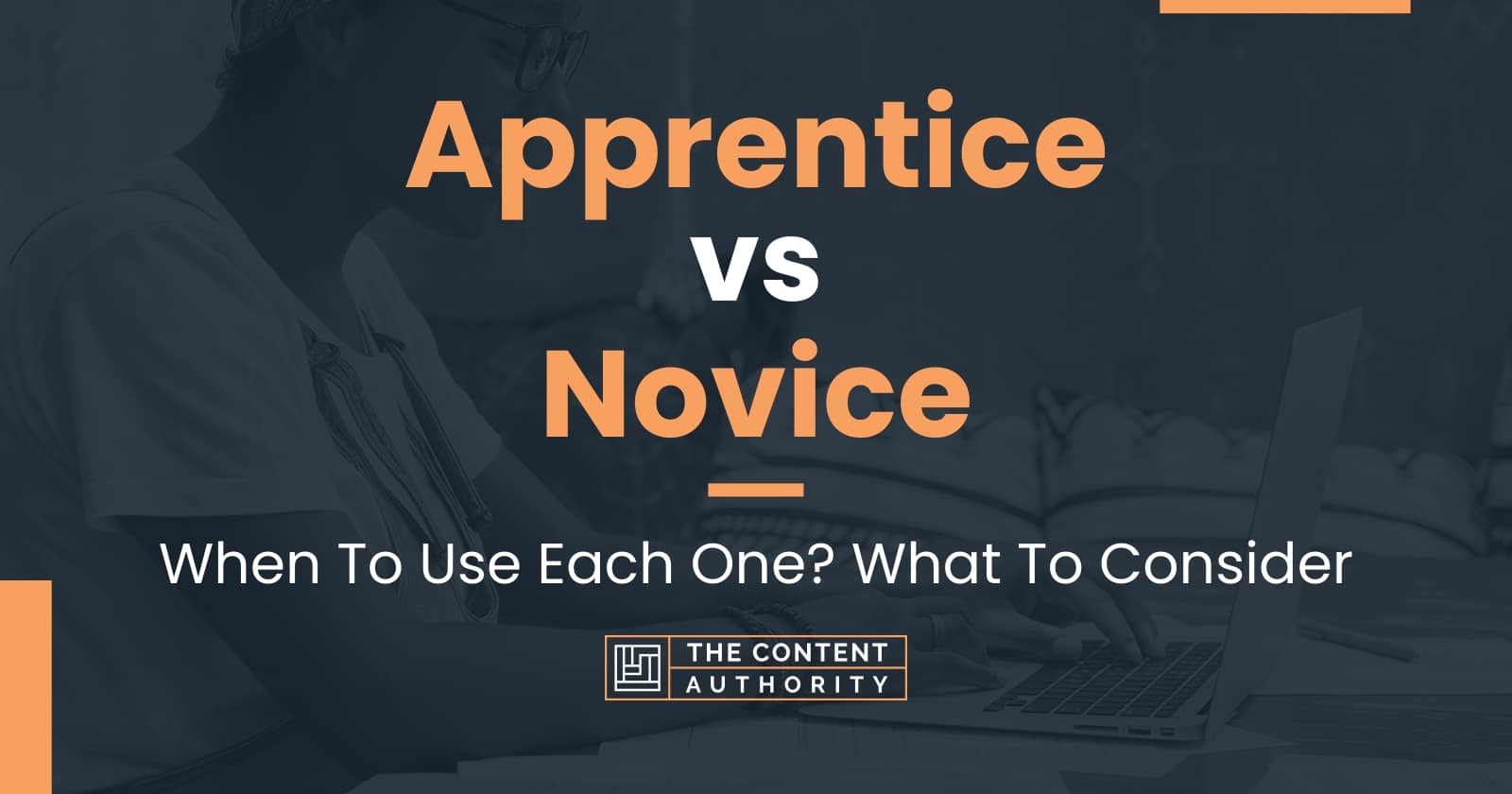 Apprentice Vs Novice When To Use Each One What To Consider   Apprentice Vs Novice 