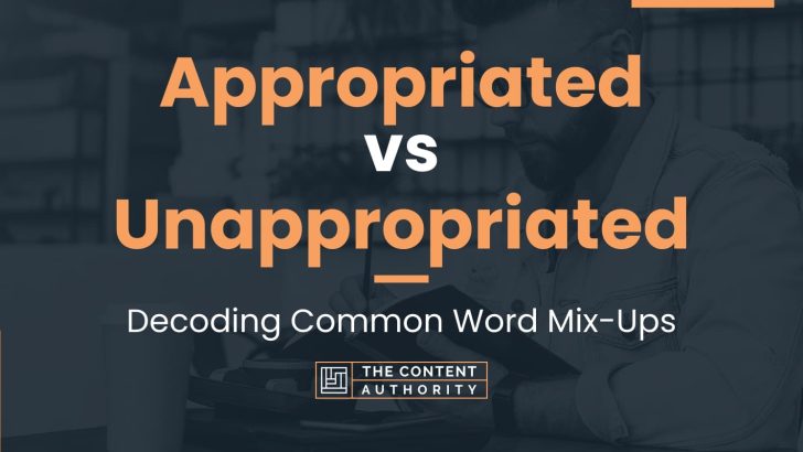 Appropriated vs Unappropriated: Decoding Common Word Mix-Ups