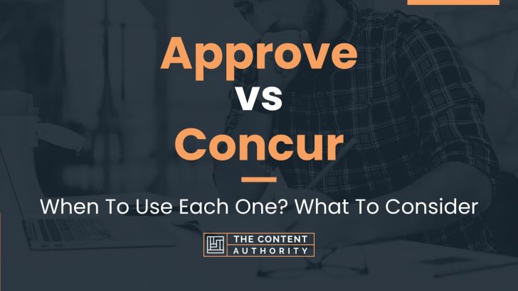 Approve vs Concur: When To Use Each One? What To Consider