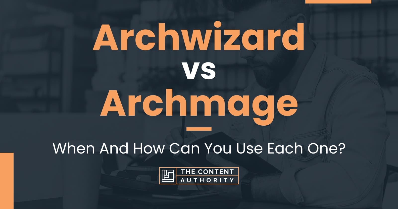 Archwizard vs Archmage: When And How Can You Use Each One?