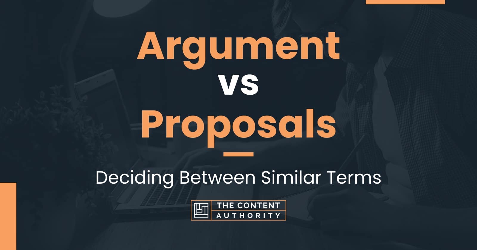 Argument vs Proposals: Deciding Between Similar Terms