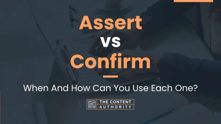 Assert vs Confirm: When And How Can You Use Each One?