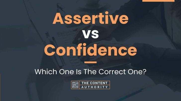 Assertive vs Confidence: Which One Is The Correct One?