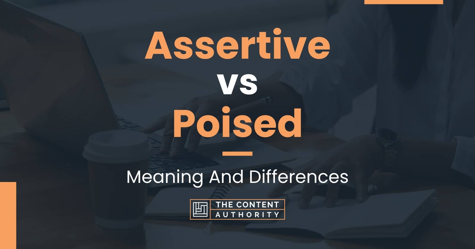 Assertive Vs Poised Meaning And Differences 2721