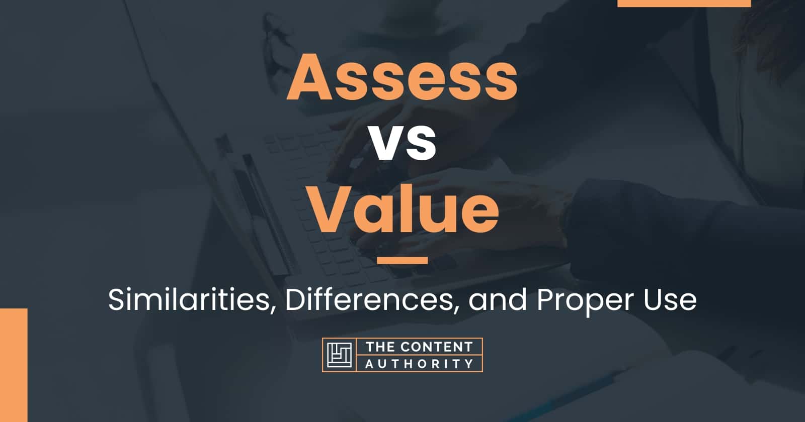 assess-vs-value-similarities-differences-and-proper-use