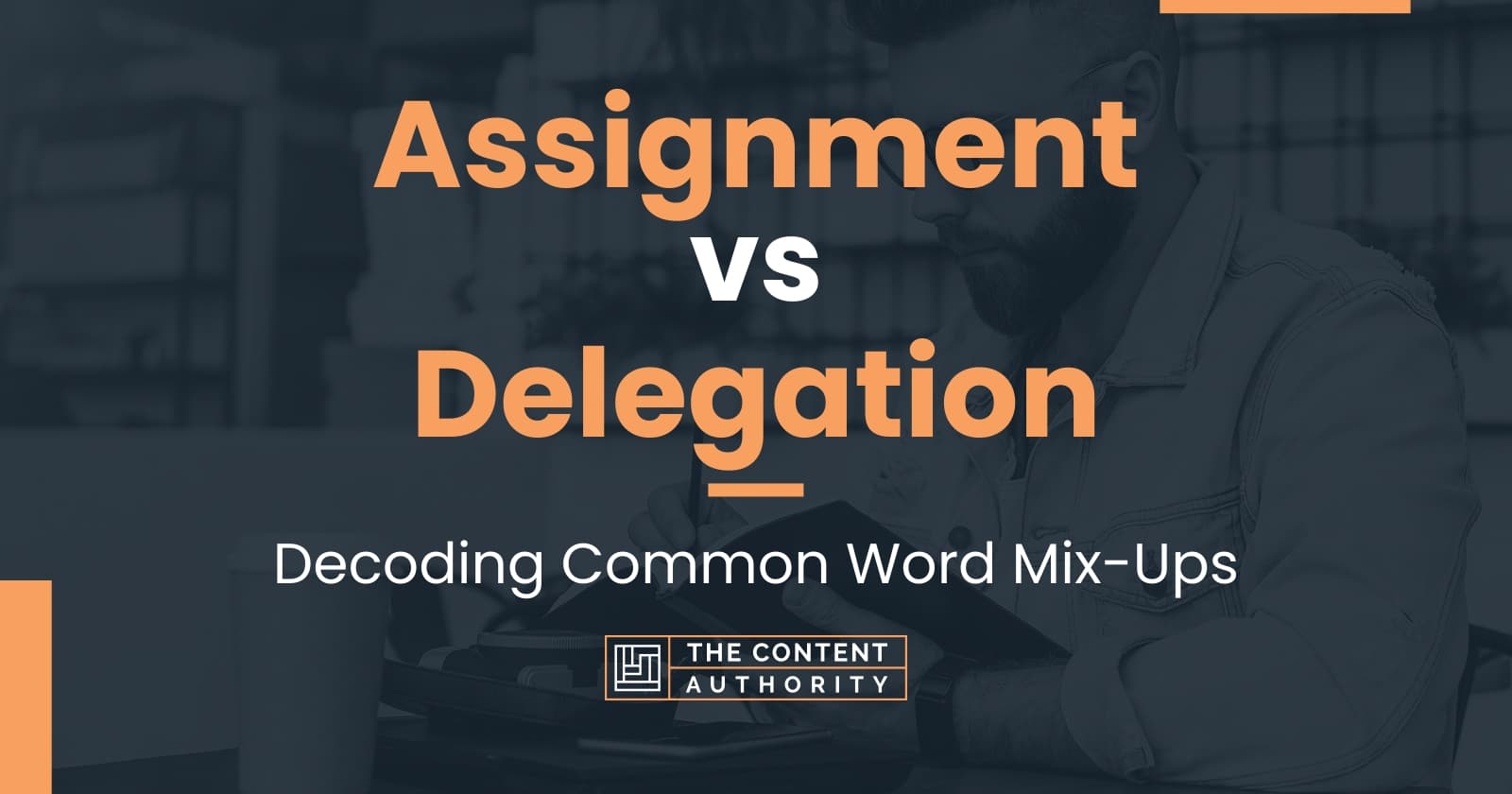 assignment vs delegation