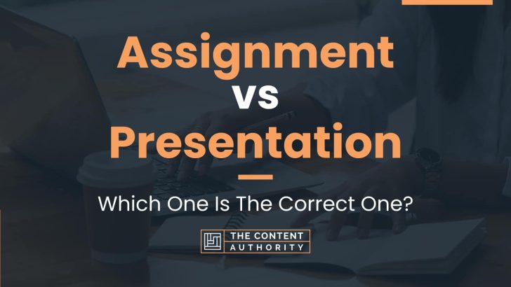 difference between assignment and presentation