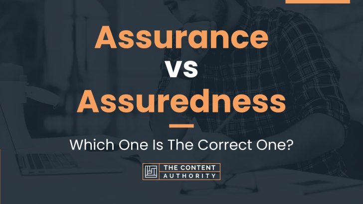 assurance-vs-assuredness-which-one-is-the-correct-one