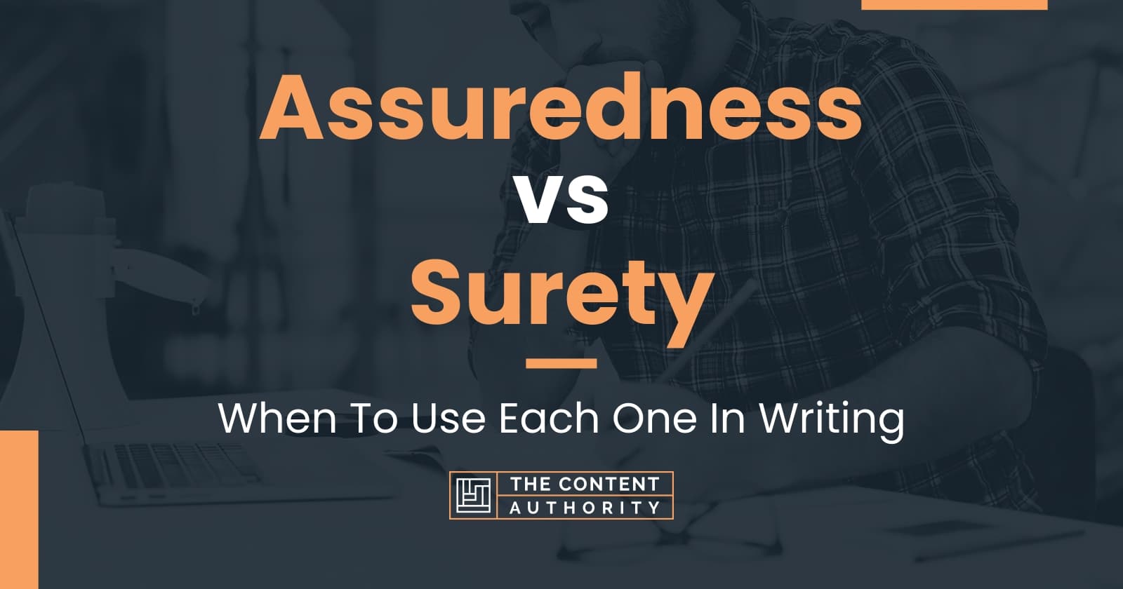 Assuredness vs Surety When To Use Each One In Writing