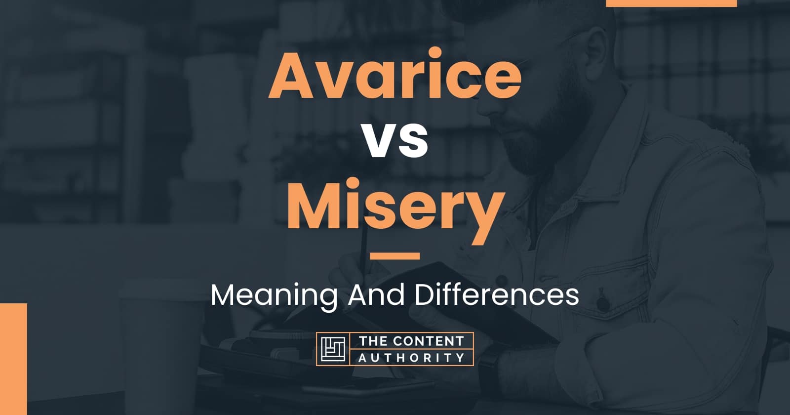avarice-vs-misery-meaning-and-differences