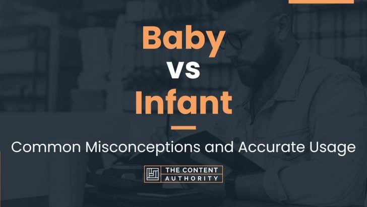 Baby vs Infant: Common Misconceptions and Accurate Usage