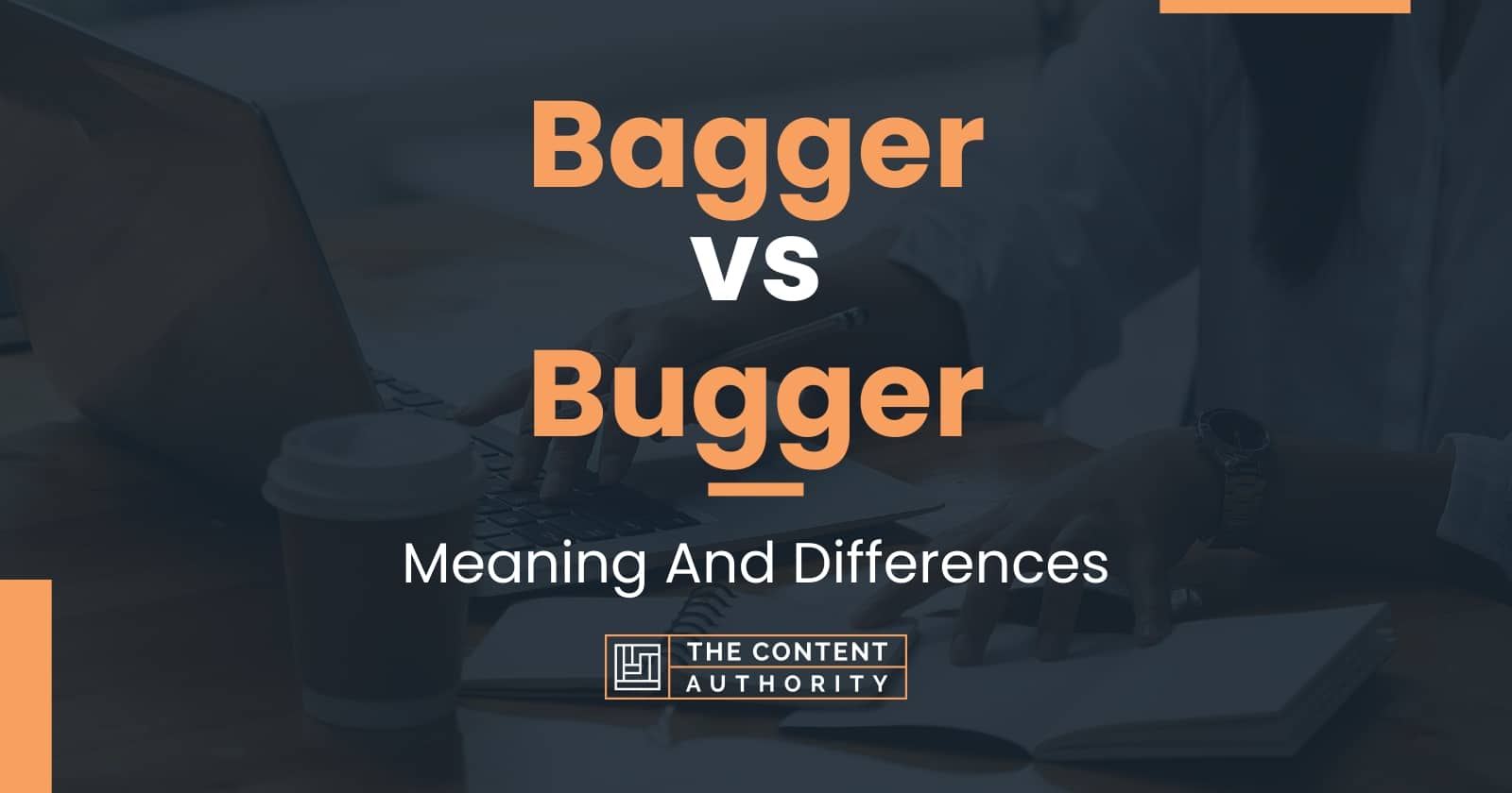 bagger-vs-bugger-meaning-and-differences