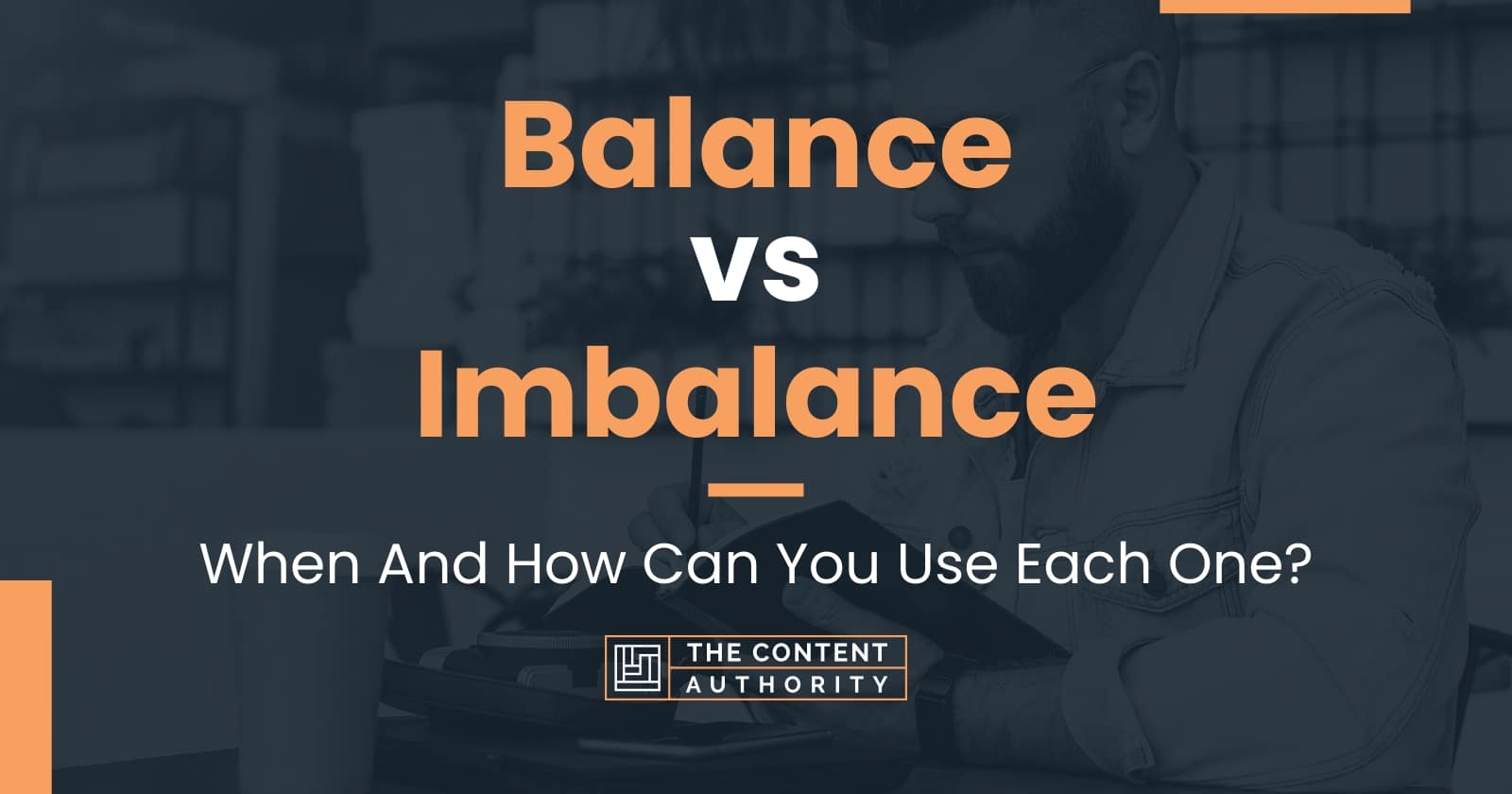 Balance vs Imbalance When And How Can You Use Each One?