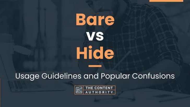 Bare Vs Hide: Usage Guidelines And Popular Confusions